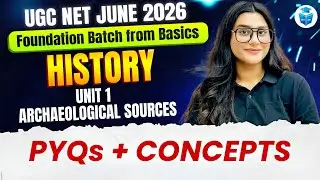 UGC NET History 2026 | Unit 1 Archaeological Sources PYQs & Concepts | JRFAdda