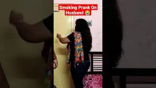 Smoking Prank On Husband 🤣 #viral #funny #prank #pranks #prankvideo #prankonhusband #smokingprank