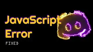 Discord Fatal JavaScript Error 