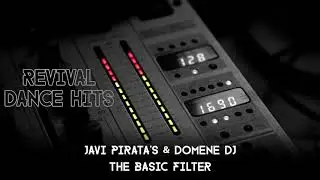 Javi Pirata's & Domene DJ   The Basic Filter