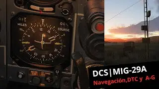 Mig-29A |Navegaci&oacute;n.A-G y DTC. | DCS en Espa&ntilde;ol