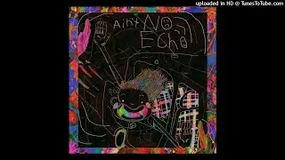 DeadBeatVillain - AIN'T NO ECHO (PROD HEBI蛇)