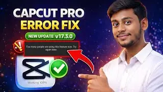 CapCut New Update | Too Many People Using This Feature Error Fix | No Internet Problem Solution
