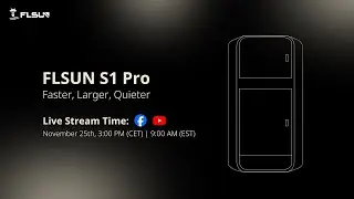 FLSUN S1 PRO Global Launch Livestream | Pro. Beyond.