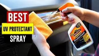 Top 5 Best UV Protectant Spray Review in 2022