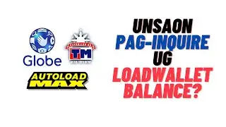 Unsaon PAG INQUIRE ug LOADWALLET Balance sa Globe Retailer?