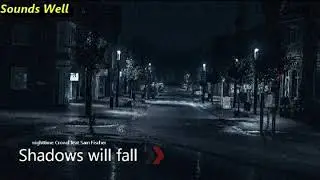 Nighttime Crowd ft. Sam fischer - Shadows will fall (lyrics)