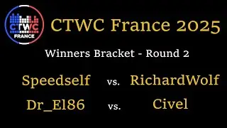 CTWC France 2025 - Speedself vs RichardWolf & Dr El vs Civel