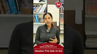 Abortion Pills Safe Or Not | Dr. Rajni Gupta #shorts #abortion #womenhealth #umwanted pregnancy