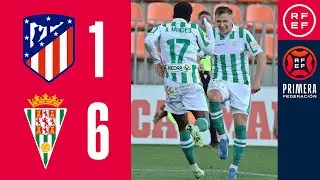 Resumen #PrimeraFederación | Club Atlético de Madrid 