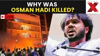 Osman Hadi Death LIVE | Who Was Osman Hadi? Bangladesh Erupts After Student Leader Shot Dead