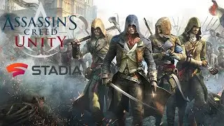 [GAMEPLAY] ASSASIN CREED UNITY (STADIA)