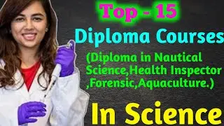 Top Diploma Courses In Science | Diploma couses in Science | Best Diploma Courses | Science Courses