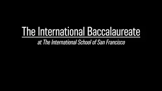 The International Baccalaureate at The International School of San Francisco