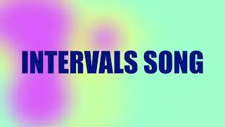 Intervals Song