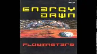 FLOWMASTERS - ENERGY DAWN (I WANNA SEE YOU DANCE) TECHNO ENERGY  1989