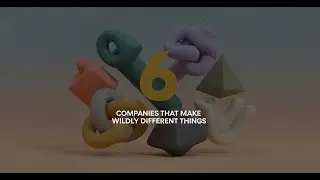6 Companies that make wildly different things at the same time