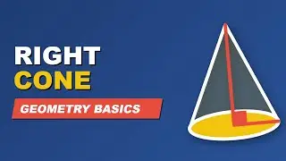 Right Cone Geometry: Apex Above Base Center Explained