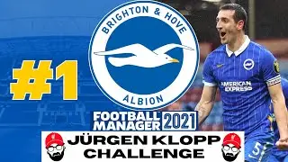 J&Uuml;RGEN KLOPP CHALLENGE | #1 | Brighton FM21 | CHAMPIONSHIP SIGNINGS! | Football Manager 2021