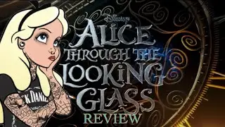Alice Through the Looking Glass SPOILERS Movie Review