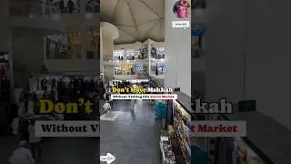 🕋Must visit places at Makkah 🕋#shorts #viral #ytshorts #makkah #shopping#share #follow #like#hajj