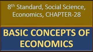 Class 8, 8th Standard, Social Science, Economics, CHAPTER 28 - BASIC CONCEPTS OF ECONOMICS - Answers