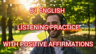 B1 ENGLISH LEVEL LISTENING FOR IMPROVING ENGLISH LANGUAGE PROFICIENCY.