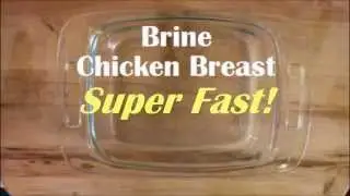 Quick Brine Chicken Breasts