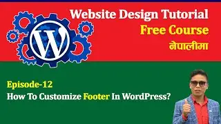 How to Customize Footer In WordPress in Nepali | AP Tech Forum | WordPress Tutorial In Nepali Epi-12
