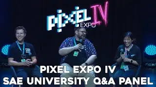 Pixel Expo IV | SAE University Q&A Panel