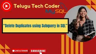 “Delete Duplicates using Subquery in SQL”