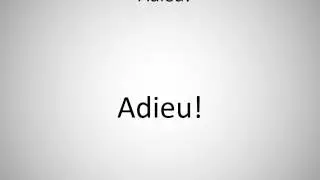 How to say Adieu! in German?