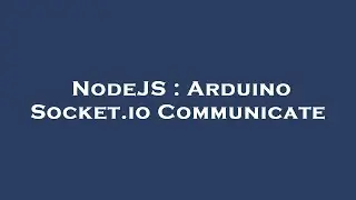 NodeJS : Arduino Socket.io Communicate