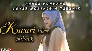 Lagu Nostalgia Ku Cari Jalan Terbaik – Pance Pondang | Cover Famale TUNE7X