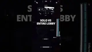 Solo vs Entire Lobby..