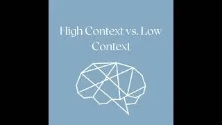 High Context vs. Low Context