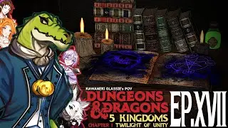 [ Dungeons & Dragons: 5 Kingdoms Chapter I Twilight of Unity EP.17 ] ตำราอาคมทมิฬ #KWlive