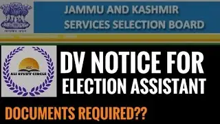 JKSSB ELECTION ASSISTANT DV NOTICE OUT. CHECK LIST OF DOCUMENTS REQUIRED.#jkssb