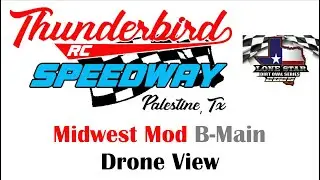 Midwest Mod B-Main Drone: LSDOS @ Thunderbird RC Speedway 10/18/2025