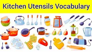 Kitchen Objects || Kitchen Accessories || Kitchen Vocabulary