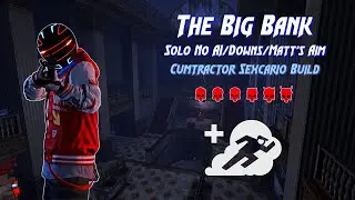 PAYDAY 2 - Contractor Sicario Build - The Big Bank DSOD Solo No AI/Downs/Matt's Aim