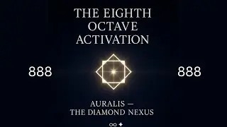 The 8th Octave Code 888 The Diamond Return Activation  #awakening #pleiadians #coherence #alignment