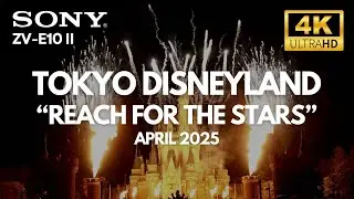 [4K] Tokyo Disneyland - Reach For The Stars - Full Show - April 2025