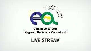 DAY 01: 4th EU-Arab World Summit 