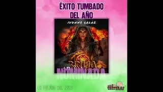 Éxito Tumbado del Año - Solo Gruperas
