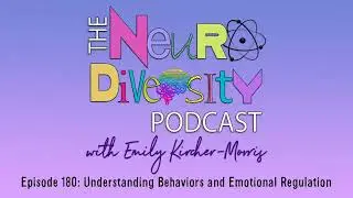 Understanding Behaviors and Emotional Regulation with Mona Delahooke