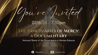 THE SANCTUARIES OF MERCY, A DOCUMENTARY