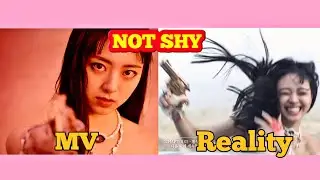 ITZY - 'Not Shy' MV vs REALITY😂