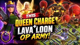 TH15 QUEEN CHARGE + LAVALOON 🔥 OP 3 STAR ATTACK! | Clash of Clans