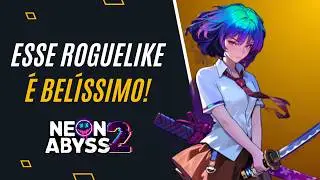 O Roguelike Mais Estiloso do Ano? Neon Abyss 2